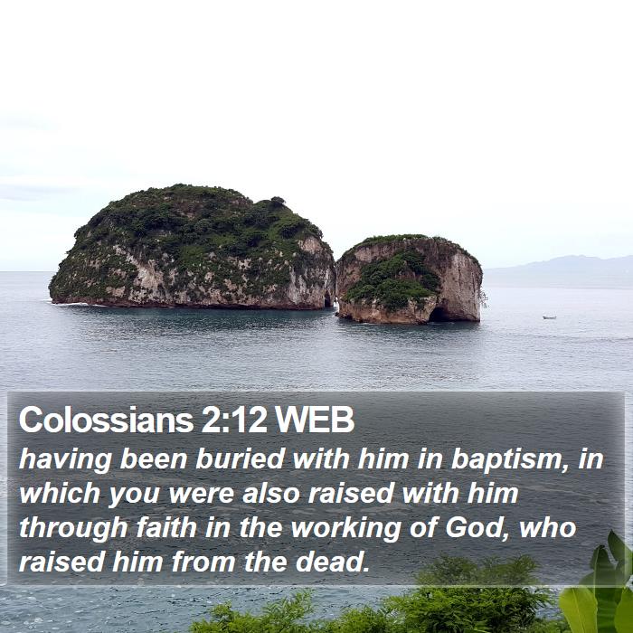 Colossians 2:12 WEB Bible Study