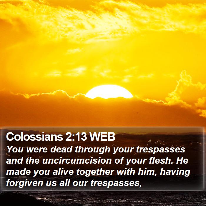 Colossians 2:13 WEB Bible Study