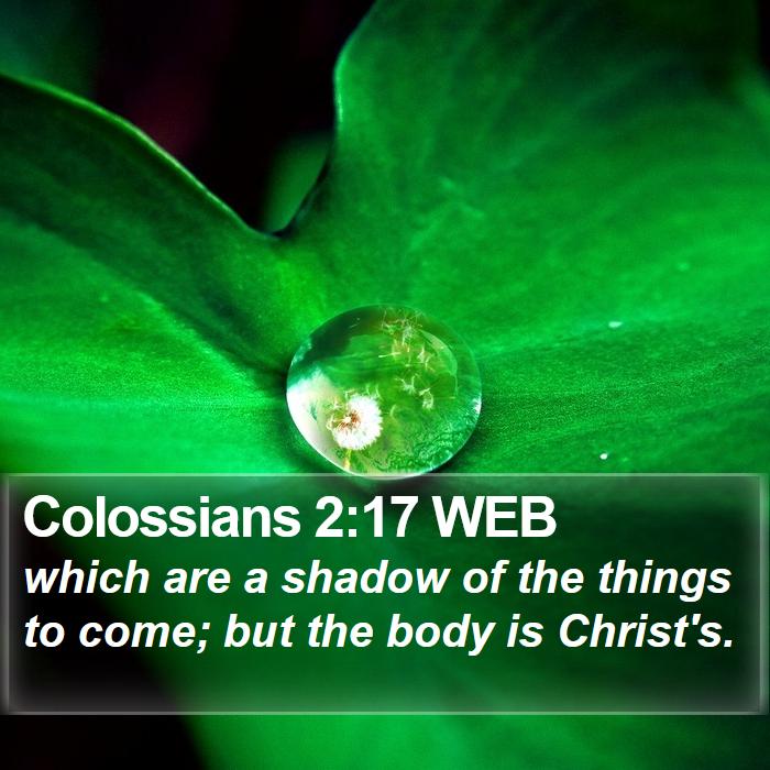 Colossians 2:17 WEB Bible Study