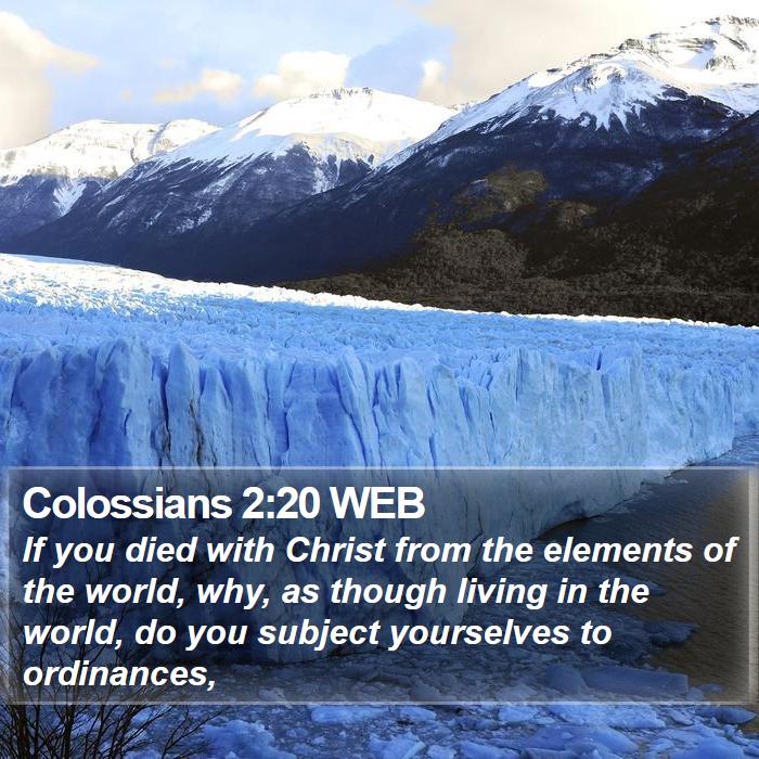 Colossians 2:20 WEB Bible Study