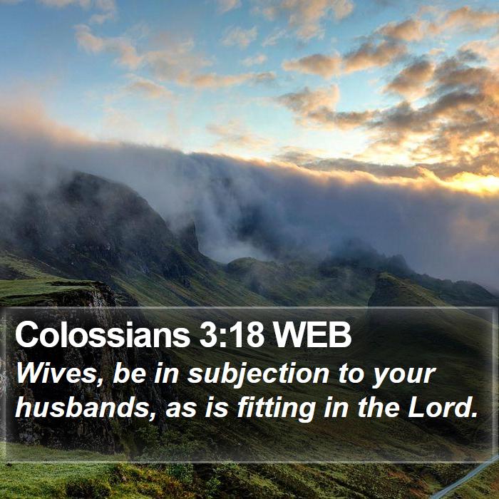 Colossians 3:18 WEB Bible Study