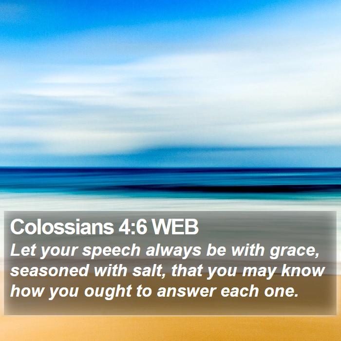 Colossians 4:6 WEB Bible Study