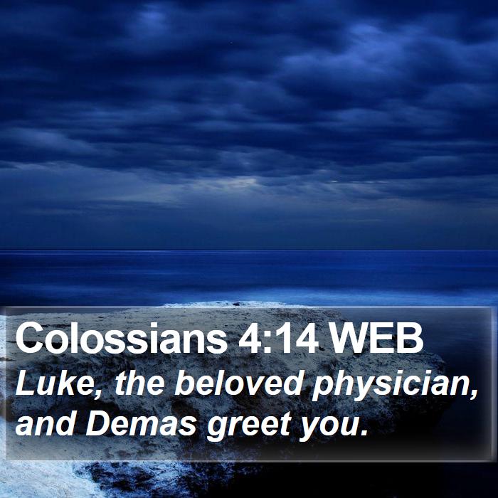 Colossians 4:14 WEB Bible Study