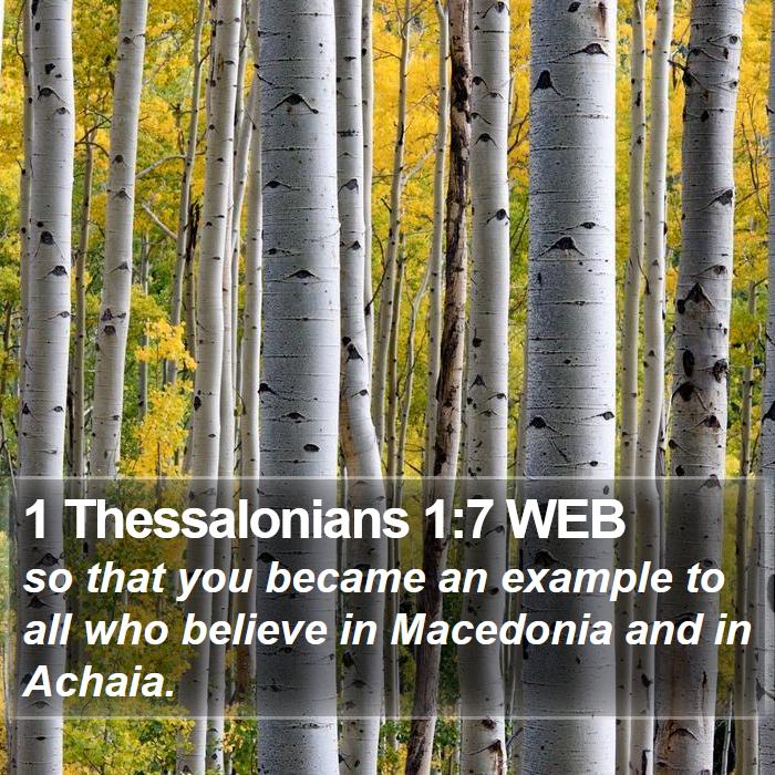 1 Thessalonians 1:7 WEB Bible Study