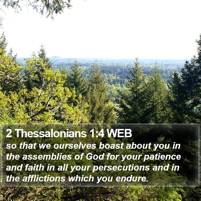 2 Thessalonians 1:4 WEB Bible Study