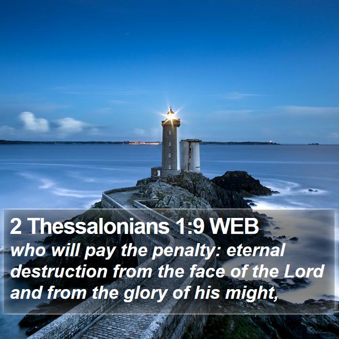 2 Thessalonians 1:9 WEB Bible Study