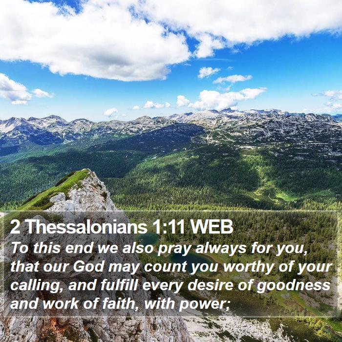 2 Thessalonians 1:11 WEB Bible Study