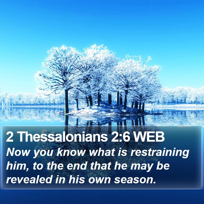 2 Thessalonians 2:6 WEB Bible Study