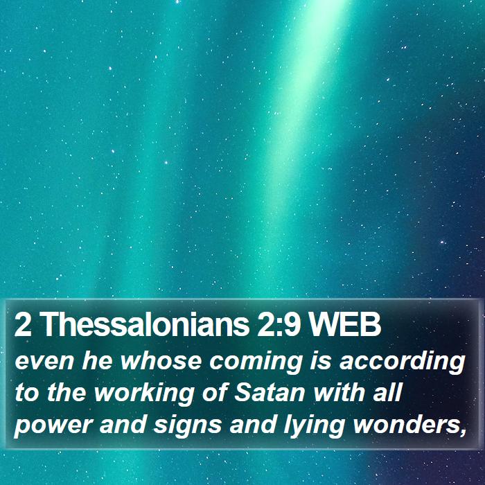 2 Thessalonians 2:9 WEB Bible Study