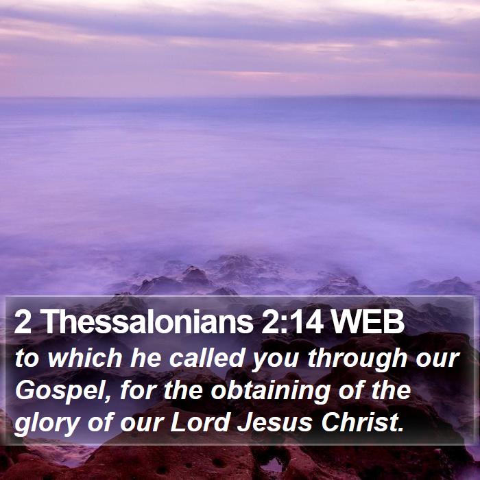 2 Thessalonians 2:14 WEB Bible Study