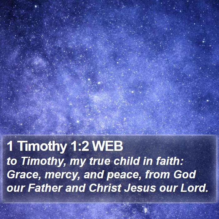 1 Timothy 1:2 WEB Bible Study