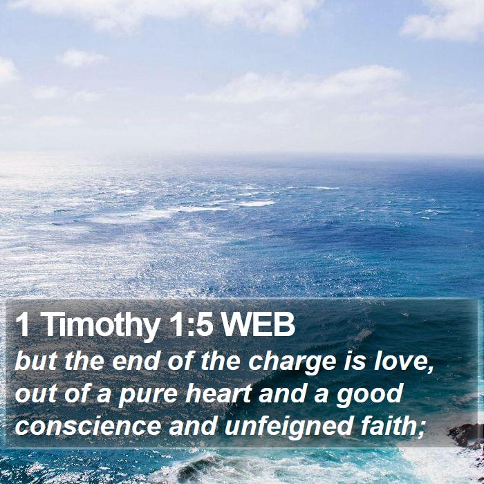 1 Timothy 1:5 WEB Bible Study