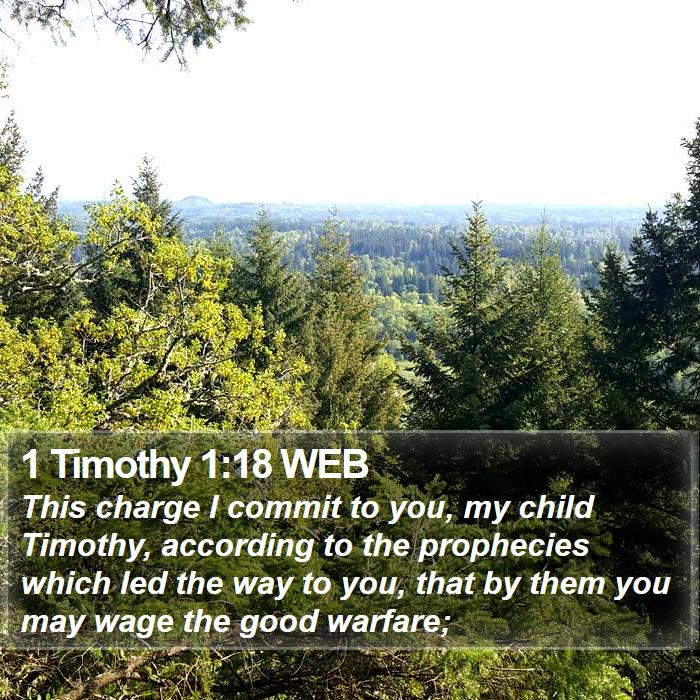 1 Timothy 1:18 WEB Bible Study