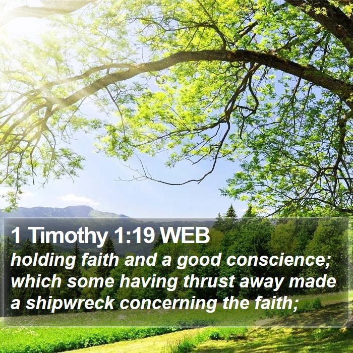 1 Timothy 1:19 WEB Bible Study