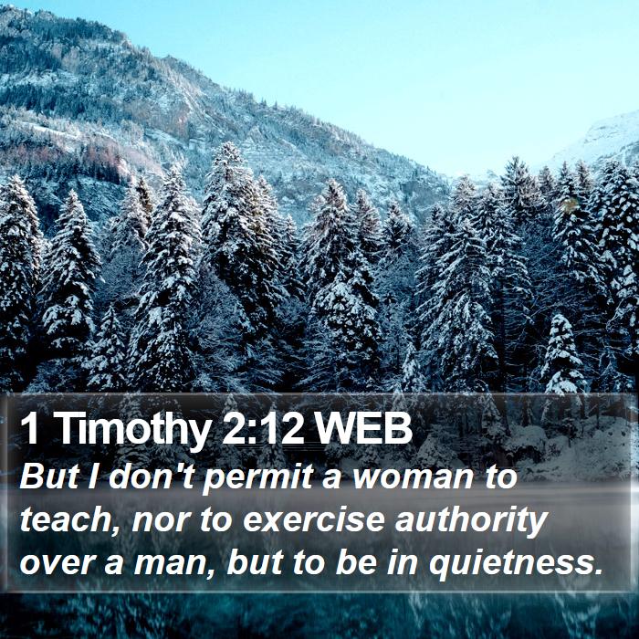 1 Timothy 2:12 WEB Bible Study