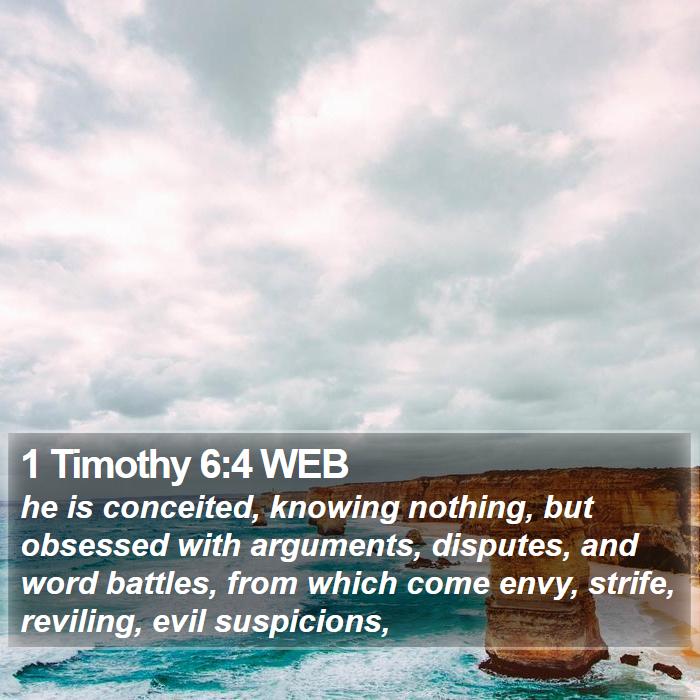 1 Timothy 6:4 WEB Bible Study