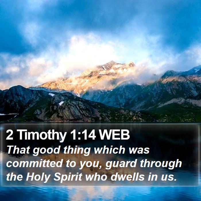 2 Timothy 1:14 WEB Bible Study