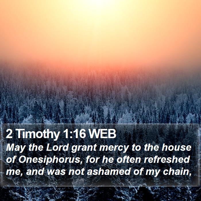 2 Timothy 1:16 WEB Bible Study