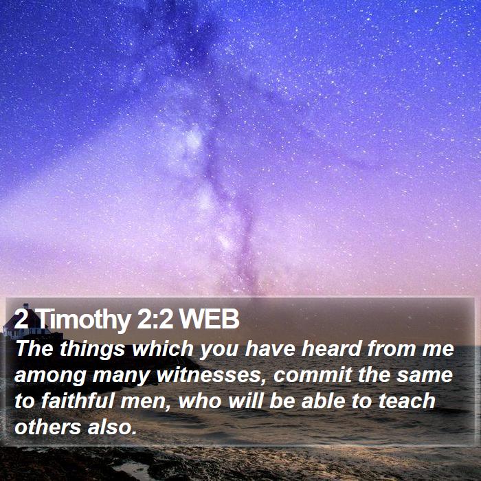 2 Timothy 2:2 WEB Bible Study