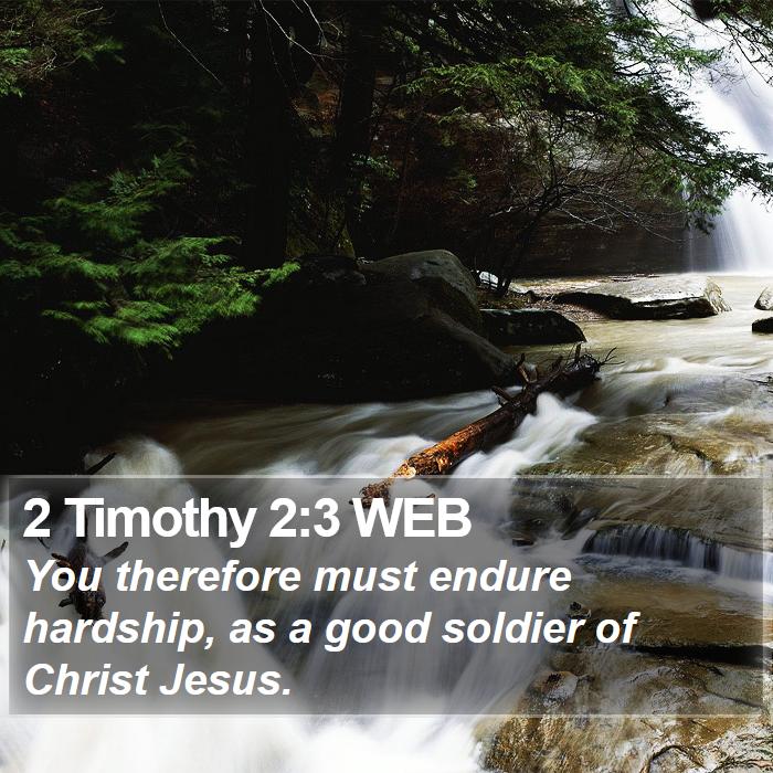 2 Timothy 2:3 WEB Bible Study