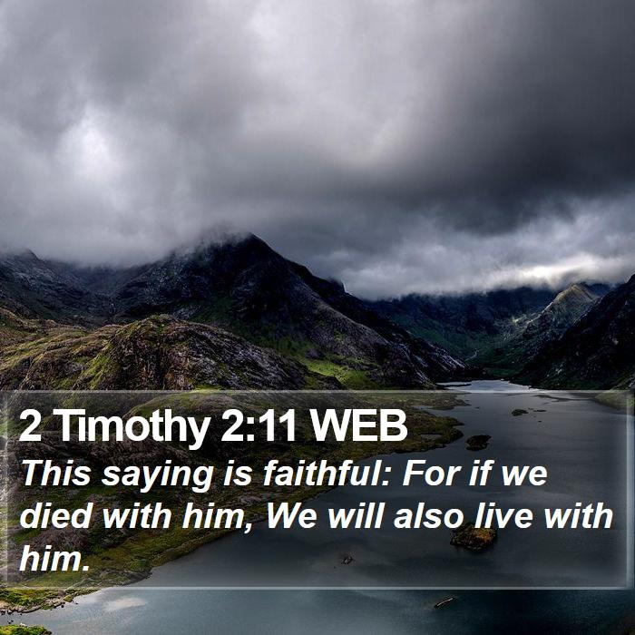 2 Timothy 2:11 WEB Bible Study