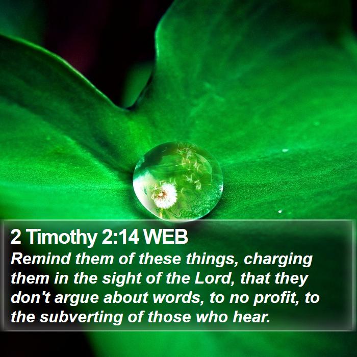 2 Timothy 2:14 WEB Bible Study