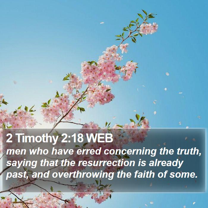 2 Timothy 2:18 WEB Bible Study