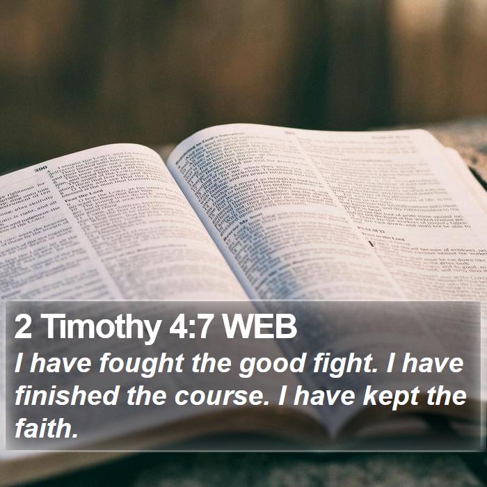 2 Timothy 4:7 WEB Bible Study