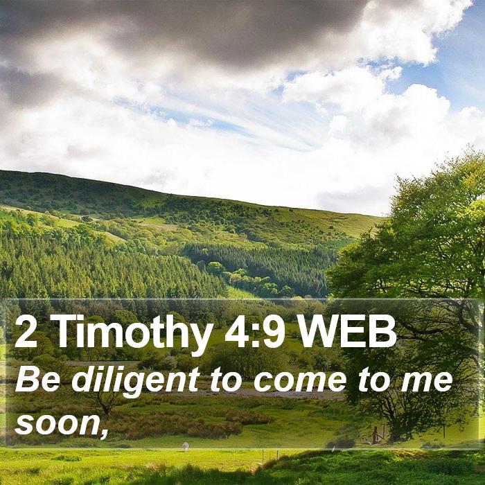 2 Timothy 4:9 WEB Bible Study