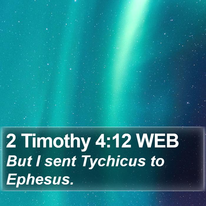 2 Timothy 4:12 WEB Bible Study