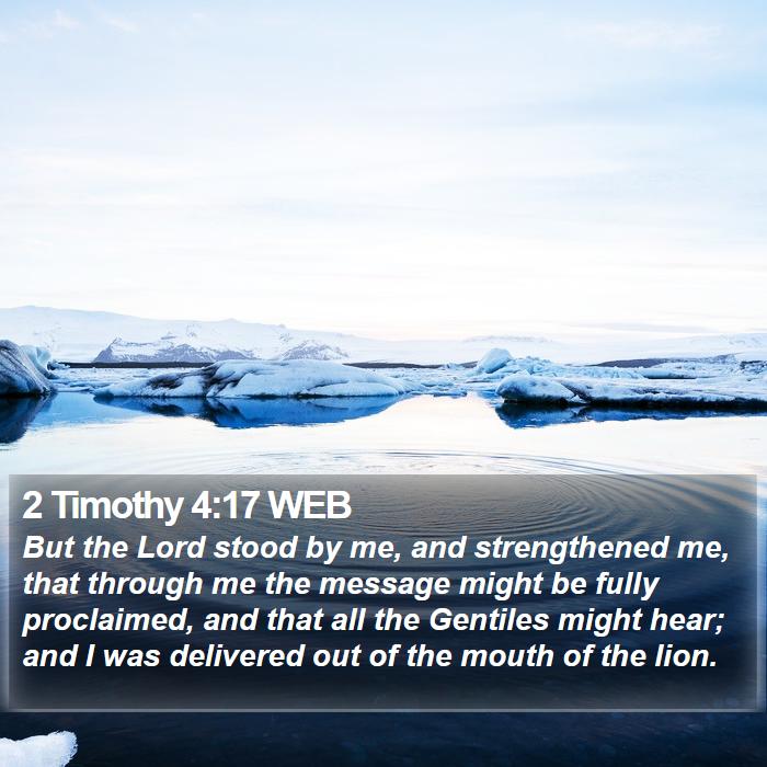 2 Timothy 4:17 WEB Bible Study