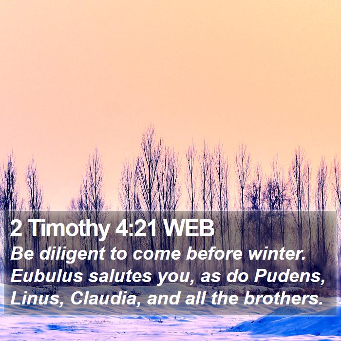 2 Timothy 4:21 WEB Bible Study