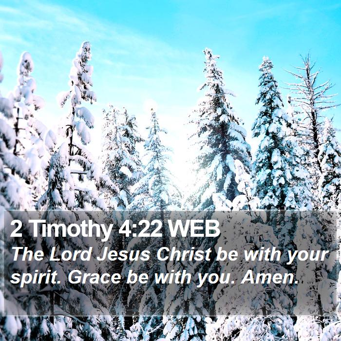 2 Timothy 4:22 WEB Bible Study