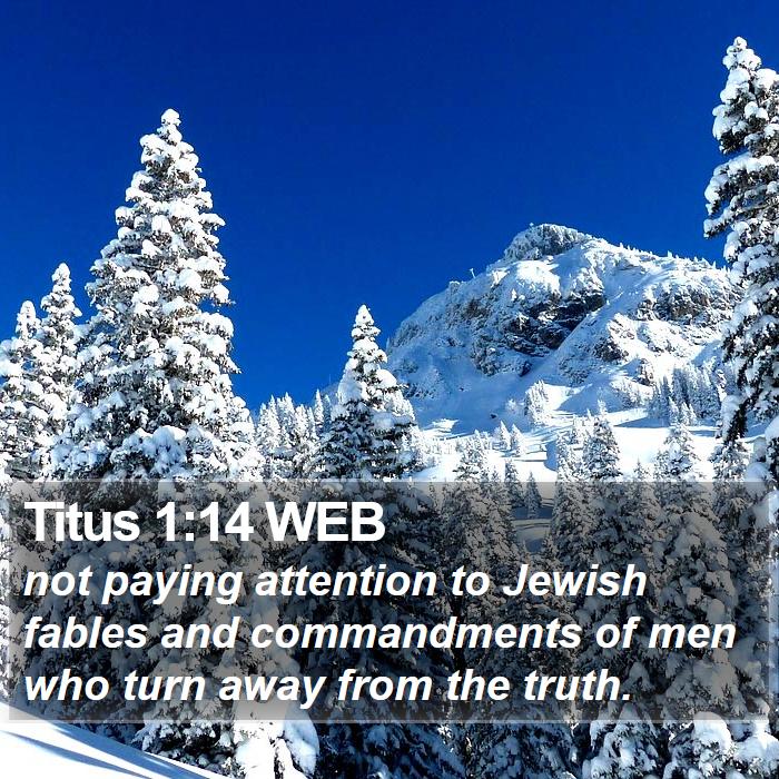 Titus 1:14 WEB Bible Study