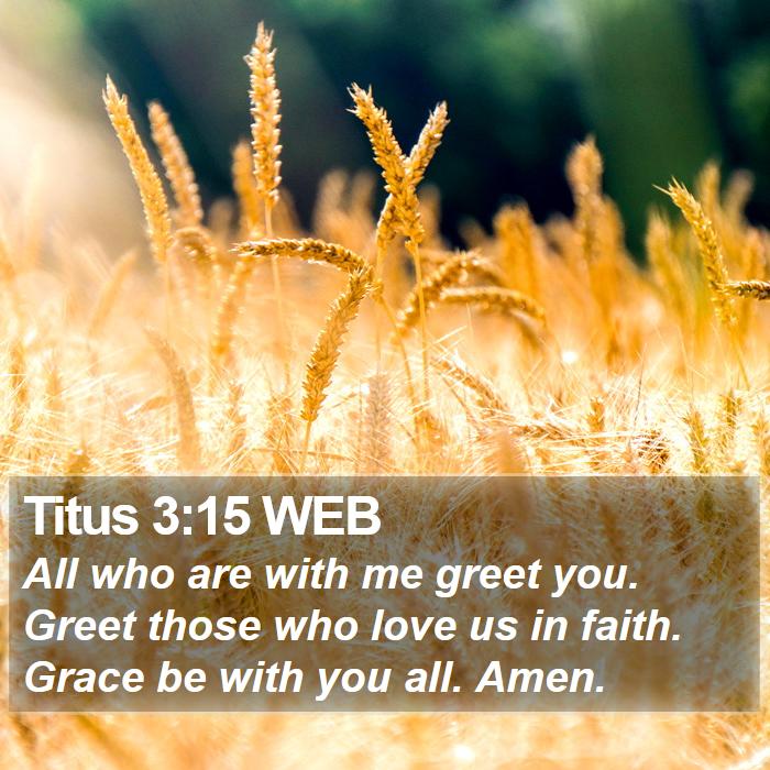 Titus 3:15 WEB Bible Study