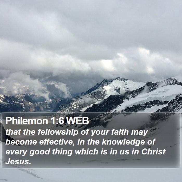 Philemon 1:6 WEB Bible Study