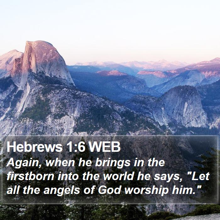 Hebrews 1:6 WEB Bible Study