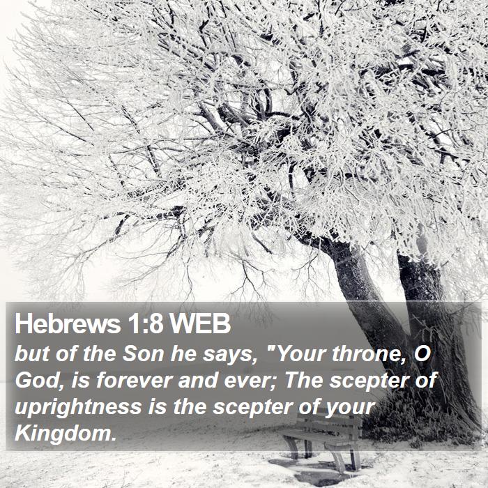 Hebrews 1:8 WEB Bible Study