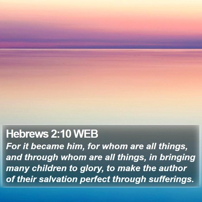 Hebrews 2:10 WEB Bible Study