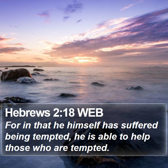 Hebrews 2:18 WEB Bible Study