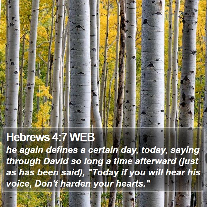 Hebrews 4:7 WEB Bible Study