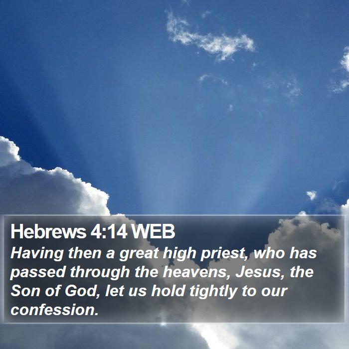 Hebrews 4:14 WEB Bible Study