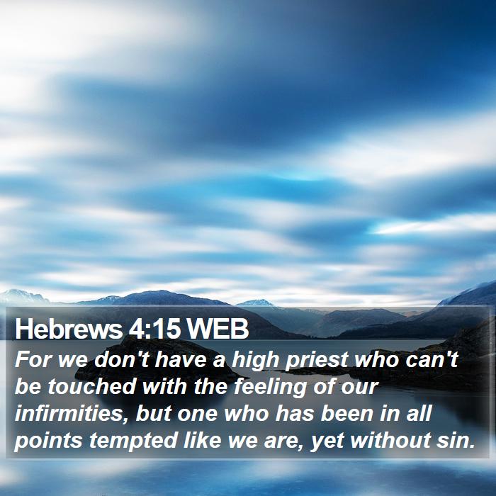 Hebrews 4:15 WEB Bible Study