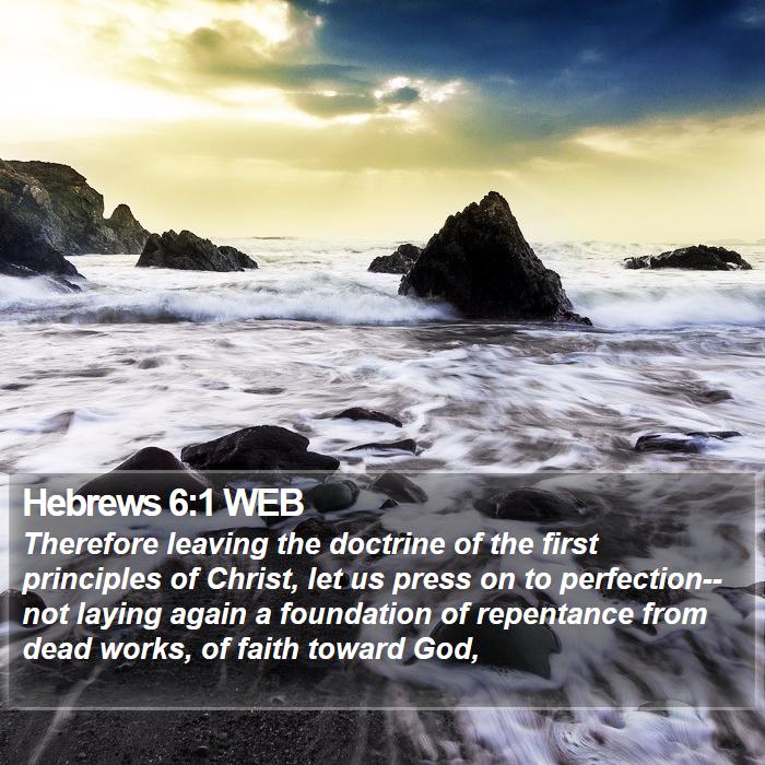 Hebrews 6:1 WEB Bible Study