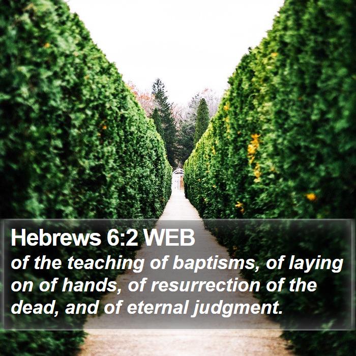 Hebrews 6:2 WEB Bible Study