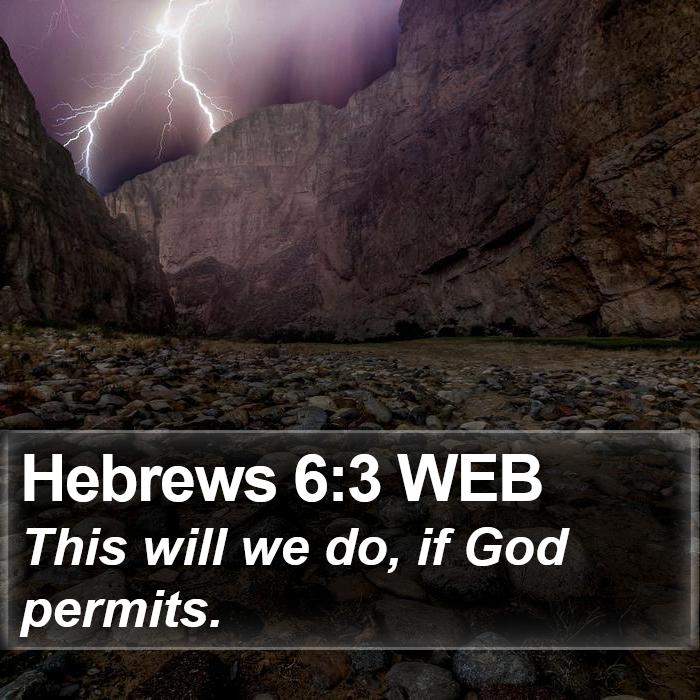 Hebrews 6:3 WEB Bible Study