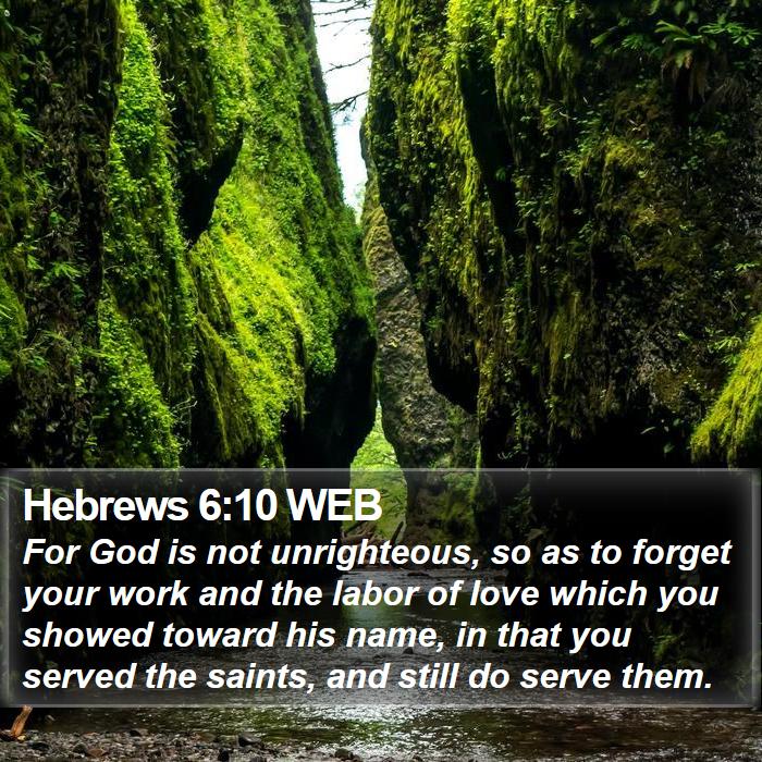 Hebrews 6:10 WEB Bible Study