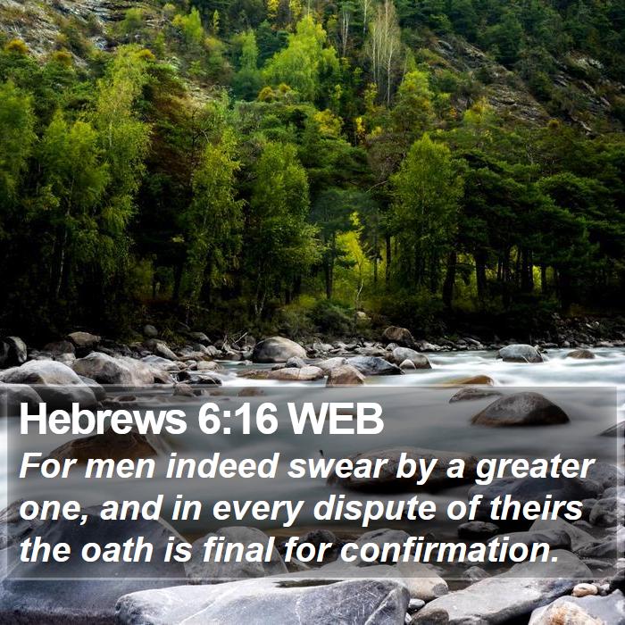 Hebrews 6:16 WEB Bible Study