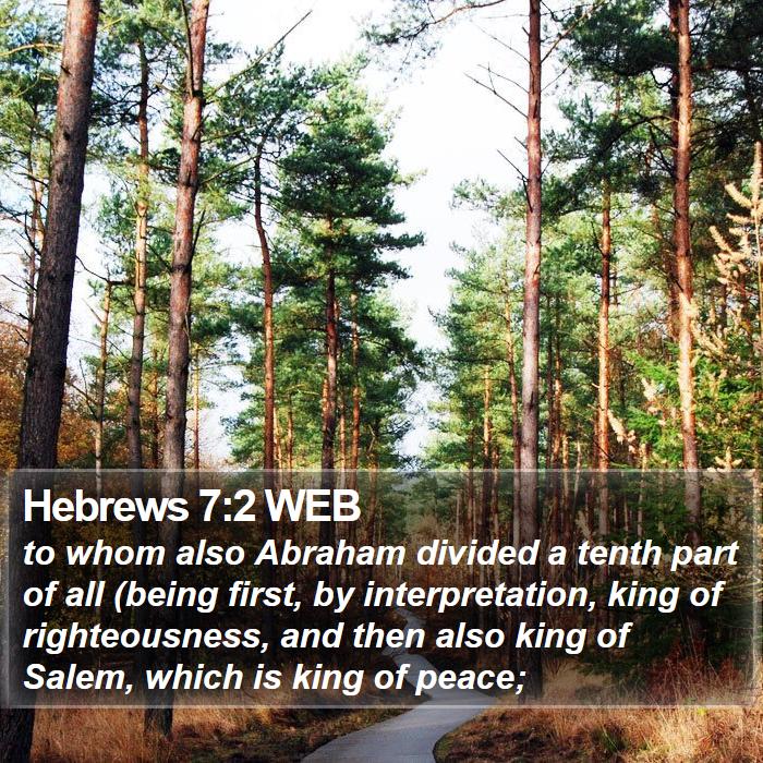 Hebrews 7:2 WEB Bible Study