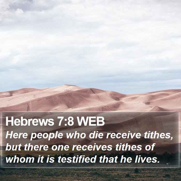 Hebrews 7:8 WEB Bible Study